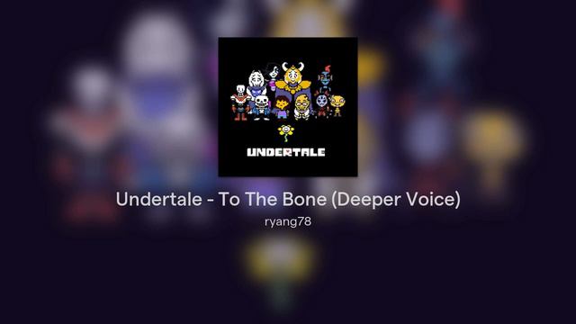 Undertale - To The Bone (Deeper Voice) смотреть онлайн
