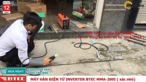 Test thử MÁY HÀN ĐIỆN TỬ INVERTER BTEC MMA-200I | Liên tục que hàn 3.2mm, chấm nối que 4.0mm