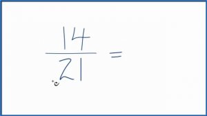 How to Simplify the Fraction 14/21