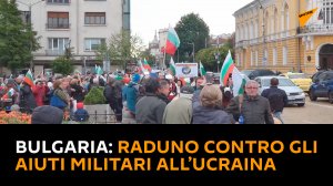 Bulgaria: raduno contro l'invio di aiuti militari all'Ucraina