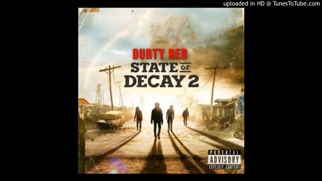 Durty Red - State Of Decay 2 смотреть онлайн