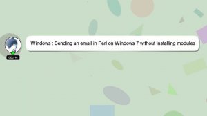 Windows : Sending an email in Perl on Windows 7 without installing modules