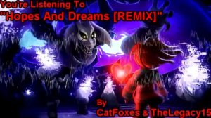 CatFoxes - Hopes And Dreams (REMIX) ft. TheLegacy15 [An Undertale Song]