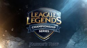 LCS 2015 Music [Extended] - Nashor's Tune