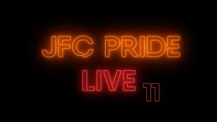 JFC Pride Live on air 11