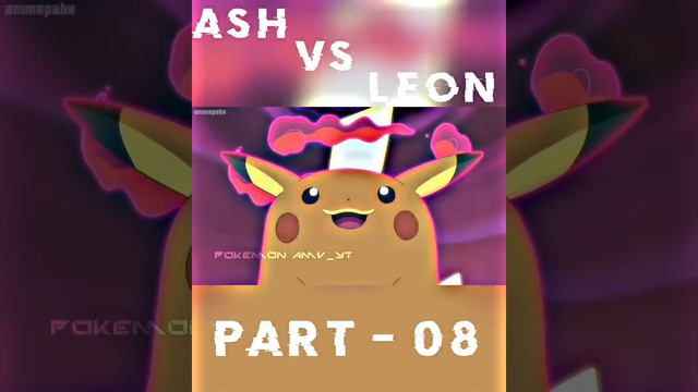 ASH VS LEON FINAL BATTLE || MASTER TOURNAMENT FINAL BATTLE || PART - 08 || #pokemon #anime #viral