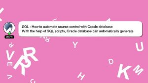 SQL : How to automate source control with Oracle database