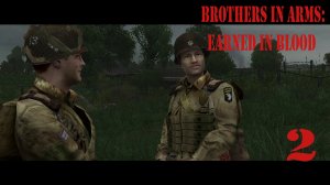 Прохождение игры Brothers in Arms: Earned in Blood (Братья по оружию: заработанные кровью)| Часть 2