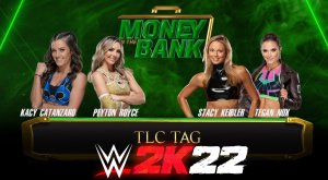 WWE 2K22►KACY CATANZARO, PEYTON ROYCE vs STACY KEIBLER, TEGAN NOX►TLC TAG??