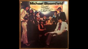 Michael Bloomfield – Saturday Night