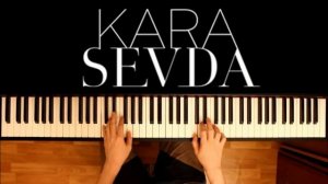 мелодия из сериала "Черная любовь" на пианино #1 | "Kara Sevda" OST - "Anlatamam" Piano Cover