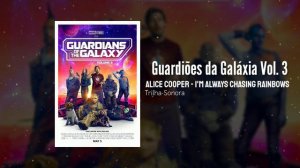 Alice Cooper - I'm Always Chasing Rainbows | Trilha-Sonora de Guardiões da Galáxia Vol. 3