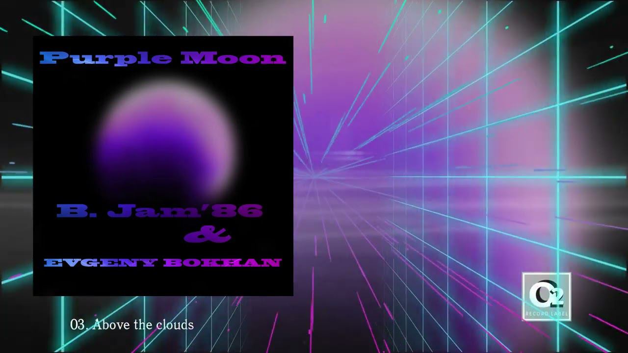 B.Jam'86 & Evgeny Bokhan - Purple Moon смотреть онлайн