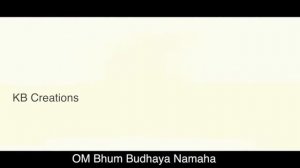 Om Bhum Budhaya Namaha