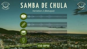 Samba de Chula - Drum  Loop - 150 BPM (Variation 2 - Batuque)