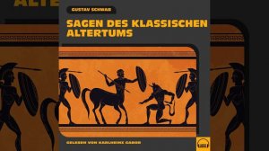 Teil 3 - Buch 7 - Track 18 - Sagen des klassischen Altertums