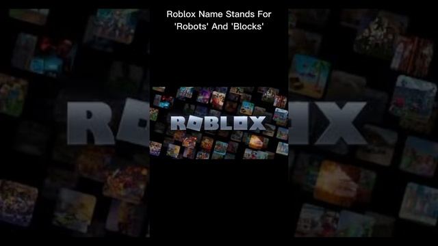 The Origin Name Of Roblox #history#roblox#shorts