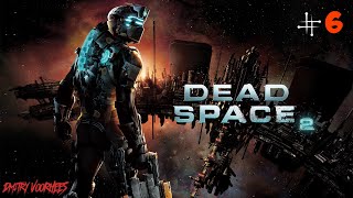 Project _Ностальгия_ Прохождение Dead Space 2 # 6 {2011}