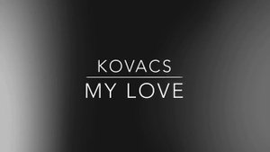 Kovacs - My Love (Cover)