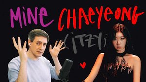 Честная реакция на Chaeryeong (Itzy) — Mine