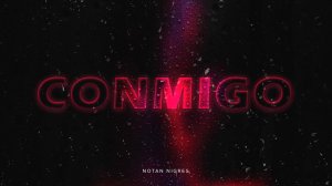 Notan Nigres - Conmigo (Audio).mp4