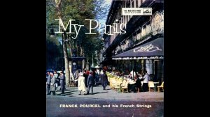 FRANCK POURCEL & HIS ORCHESTRA - My Paris (UK, His Master's Voice 1957)