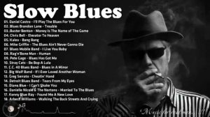 Джаз Блюз Рок Jazz Blues Rock _ The Best Of Slow Blues Rock Ballads - Slow Blues Music Greatest Hits