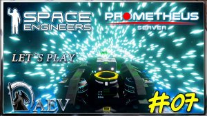Space Engineers  Prometheus Server Game play!  Стрим 07 Строю нос!