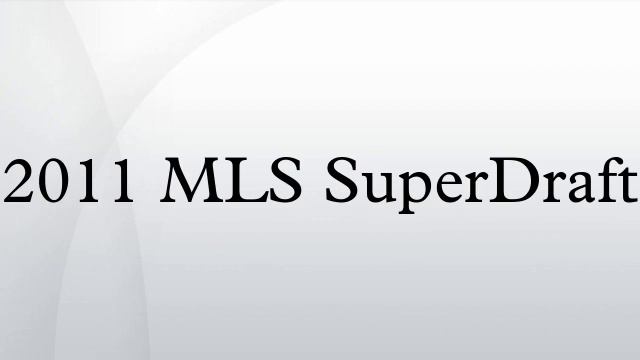 2011 MLS SuperDraft
