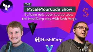 [Audio] Building epic open source tools the HashiCorp way, with Seth Vargo