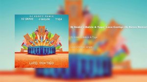 DJ Snake, J .Balvin, Tyga - Loco Contigo (Dj Kenzo Remix) {link free download in description}