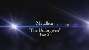Как играть на гитаре The Unforgiven - Metallica ч.2 партии Электрогитары