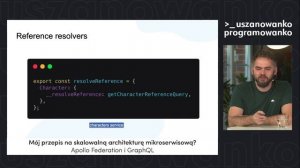 Skalowalna architektura mikroserwisowa? Apollo Federation i GraphQL – Uszanowanko Programowanko #50