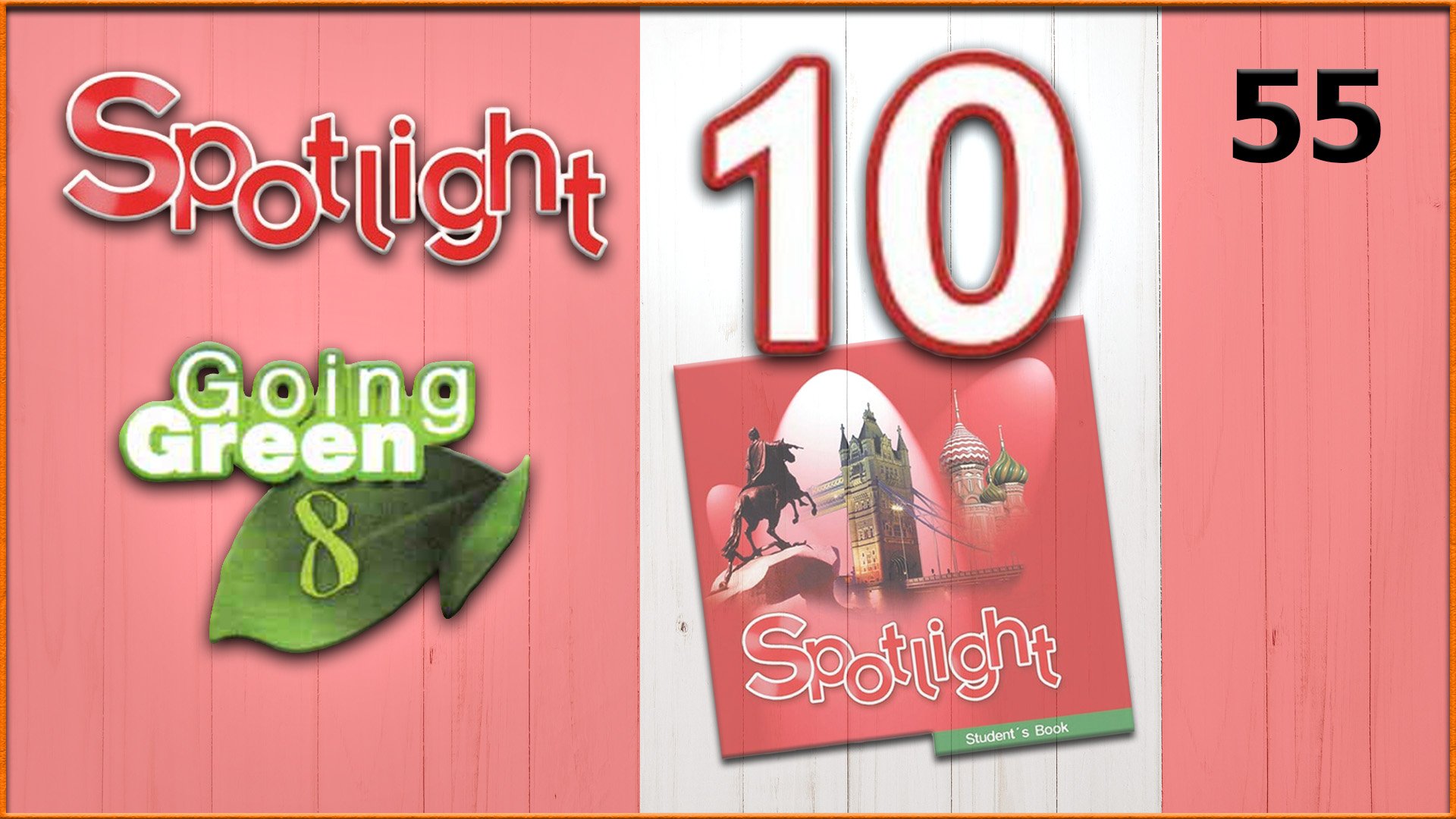 Spotlight 10. Going Green 8. Audio #55