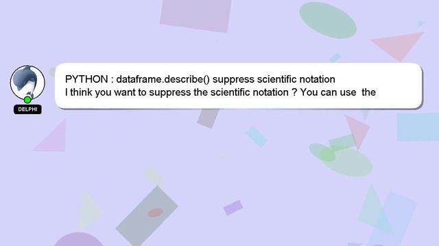 PYTHON : dataframe.describe() suppress scientific notation смотреть онлайн