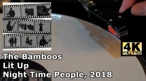 The Bamboos - Lit Up (Night Time People, 2018) Vinyl video, 4K, 24bit/96kHz