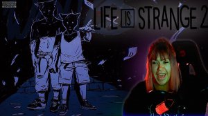 Life is strange 2  #26 | Финал |