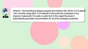 NodeJS : Documenting prototype property and method with JSDoc-3.3.0-alpha5