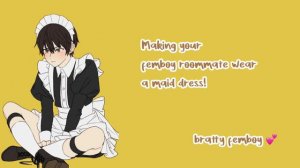 Making your femboy roommate wear a maid dress! | Bratty femboy 🌠💘