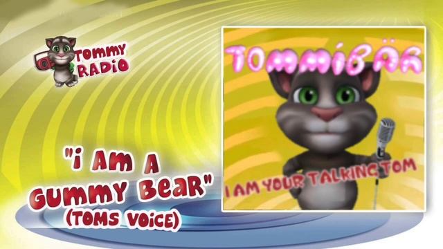 I Am A Gummy Bear (The Gummy Bear Song) [TOMS VOICE] Tommibär The Talking Tom смотреть онлайн