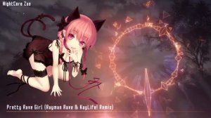[NightCore]-Pretty Rave Girl (Rayman Rave  KayLife! Remix) 720p HD