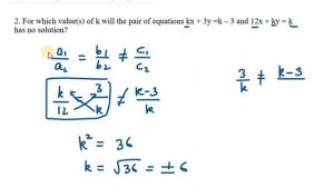 2. For which value(s) of k will the pair of equations kx + 3y =k – 3 and 12x + ky = k has no soluti