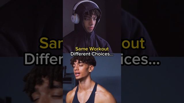 Same workout, different choices...