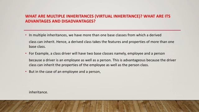What are Multiple Inheritances? Advantages and disadvantages.