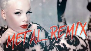 P!nk - U + Ur Hand (Metal Remix)