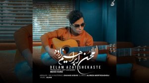 Delam Azat Shekaste.mp4