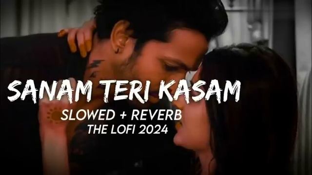 sanam teri kasam lofi ( slowed + reverb ) @MelodyBeatBox смотреть онлайн