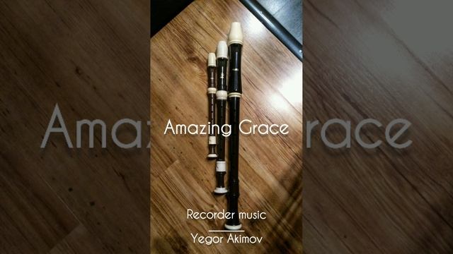 Amazing Grace - Yegor Akimov