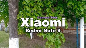 Xiaomi Redmi Note 9 - тест видеокамеры (1080p | 30fps)