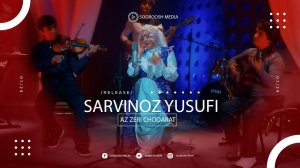 Sarvinoz Yusufi - AZ ZERI CHODARAT 2024  | Сарвиноз Юсуфи - АЗ ЗЕРИ ЧОДАРАТ 2024